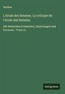 Molière - L'école des femmes. La critique de l'école des femmes