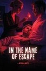 Jessica Hintz - In the Name of Escape