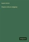 Auguste Barbier - Chants civils et religieux