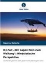 Gaurav Kataria - ICJ-Fall "Wir sagen Nein zum Walfang": Hinduistische Perspektive