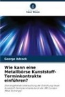 George Adcock - Wie kann eine Metallbörse Kunststoff-Terminkontrakte einführen?