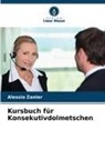 Alessio Zanier - Kursbuch für Konsekutivdolmetschen