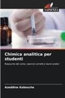 Azeddine Kabouche - Chimica analitica per studenti