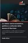 Sadia Afroz - Lo status socio-economico, politico e culturale delle donne di Morrison