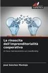 José Sánchez Montojo - La rinascita dell'imprenditorialità cooperativa