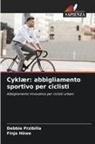 Finja Höwe, Debbie Przibilla - Cyklær: abbigliamento sportivo per ciclisti