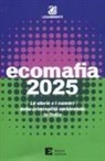 Legambiente - Ecomafia 2025. Le storie e i numeri della criminalità ambientale in Italia