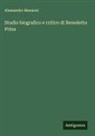 Alessandro Manzoni - Studio biografico e critico di Benedetto Prina