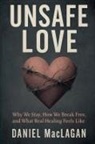 Daniel Maclagan - Unsafe Love