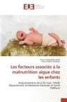 Moses BADIANJILE KENA, Fatou ISANTU SINALEY - Les facteurs associés à la malnutrition aigue chez les enfants