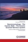 Parameswara Achutha Kurup, Ravikumar Kurup - Neurocosmology - The Cosmic Web - The Cosmic Quantal Nervous System