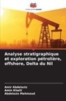 Amir Abdelaziz, Amin Khalil, Abdelaziz Mahmoud - Analyse stratigraphique et exploration pétrolière, offshore, Delta du Nil