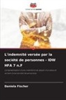 Daniela Fischer - L'indemnité versée par la société de personnes - IDW HFA 7 n.F