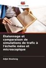 Adjei Boateng - Étalonnage et comparaison de simulations de trafic à l'échelle méso et microscopique