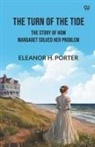 Eleanor H. Porter - The Turn of the Tide The Story of How Margaret Solved Her Problem