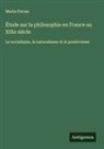 Marin Ferraz - Étude sur la philosophie en France au XIXe siècle