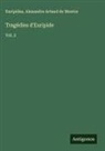Alexandre Artaud de Montor, Euripides - Tragédies d'Euripide