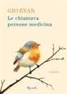 Gio Evan - Le chiamava persone medicina