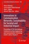 Vazeerudeen Abdul Hameed, Ahmad Taher Azar, Vikrant Bhateja, Siba K. Udgata - Innovations in Communication Networks: Sustainability for Societal and Industrial Impact