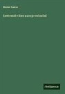 Blaise Pascal - Lettres écrites a un provincial