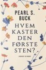 Pearl S. Buck - Hvem kaster den første sten?