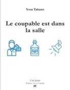 Yvon Taburet - Le coupable est dans la salle