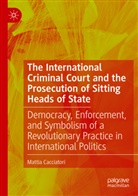 Mattia Cacciatori - The International Criminal Court and the Prosecution of Sitting Heads of State