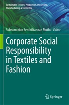 Subramanian Senthilkannan Muthu, Subramanian Senthilkannan Muthu - Corporate Social Responsibility in Textiles and Fashion