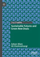 Zaheer Allam, Ali Cheshmehzangi - Sustainable Futures and Green New Deals
