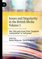 Renée Dickason, Haigron, David Haigron - Issues and Singularity in the British Media Volume 1