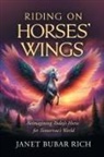 Janet Bubar Rich - Riding on Horses' Wings