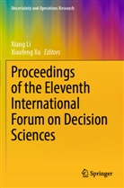Xiang Li, Xu, Xiaofeng Xu - Proceedings of the Eleventh International Forum on Decision Sciences