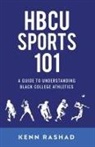 Kenn Rashad - HBCU Sports 101