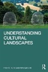 Ben Garlick, Rachel Garlick Hunt, Hunt Rachel - Understanding Cultural Landscapes