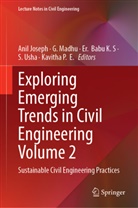 Er Babu K S et al, Anil Joseph, Er.  Babu K. S, Er. Babu K. S, G Madhu, G. Madhu... - Exploring Emerging Trends in Civil Engineering Volume 2
