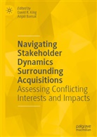 Bansal, Anjali Bansal, David R. King, David R King - Navigating Stakeholder Dynamics Surrounding Acquisitions