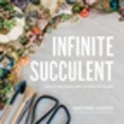 Rachael Cohen - Infinite Succulent