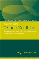 Klaus Kornwachs - Techno-Konflikte
