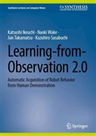 Katsushi Ikeuchi, Kazuhiro Sasabuchi, Jun Takamatsu, Jun et al Takamatsu, Naoki Wake - Learning-from-Observation 2.0