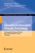 Jing Lei, Qingtang Liu, Yantao Wei, Liming Zhang, Liming Zhang et al - Educational Innovation through Technology