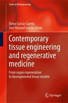 José Manuel García-Aznar, Elena García-Gareta - Contemporary tissue engineering and regenerative medicine