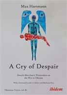 Julian Chaplinsky, Max Hartmann, Danylo Movchan - A Cry of Despair