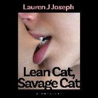 Lauren J Joseph, Lauren J. Joseph - Lean Cat, Savage Cat