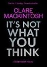 Mackintosh Clare - It’s Not What You Think
