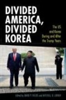 David P. Fields, Mitchell B. Lerner - Divided America, Divided Korea