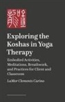 LaMor Clements Carino - Exploring the Koshas in Yoga Therapy