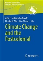 Jörn Ahrens, Elisabeth Alm, Aïda C. Terblanché-Greeff, Aïda Chantell Terblanché-Greeff - Climate Change and the Postcolonial