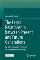 Ammar Bustami - The Legal Relationship between Present and Future Generations