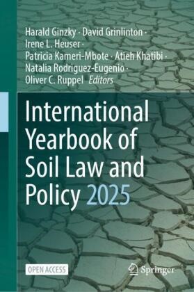 Oliver C Ruppel, Harald Ginzky, David Grinlinton, Irene L. Heuser, Patricia Kameri-Mbote, … - International Yearbook of Soil Law and Policy 2025
