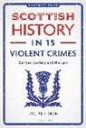 Louise Heren, Heren Louise - Scottish History in 15 Violent Crimes